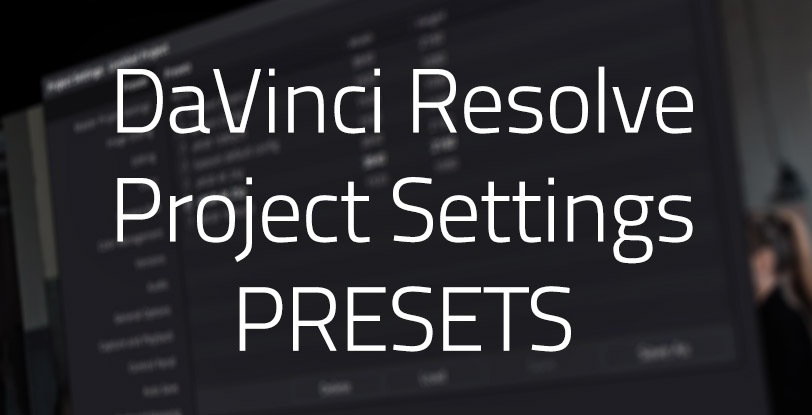 DaVinci Resolve Project Settings Presets