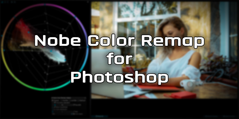 Nobe Color Remap for Photoshop